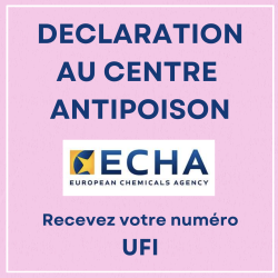 Numéro UFI - Déclaration au centre antipoison
